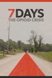 7 Days: The Opioid Crisis