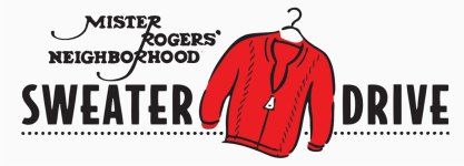 Mister Rogers' Neighborhood Sweater Drive