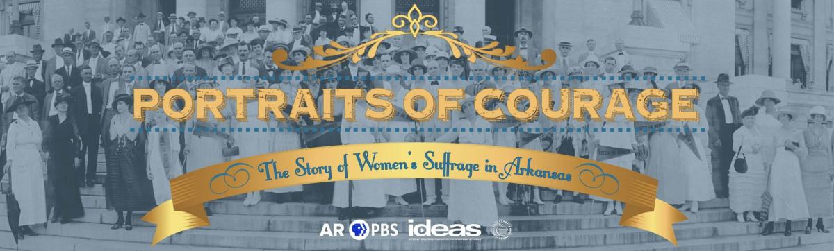Portraits of Courage: The Story of Women's Suffrage in Arkansas