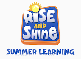Rise and Shine Summer Learning